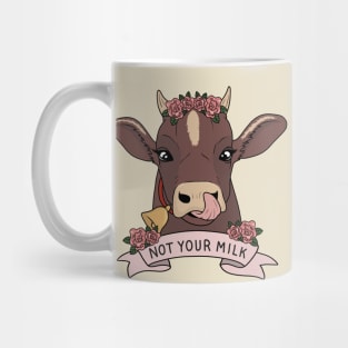 Not your milk Mug